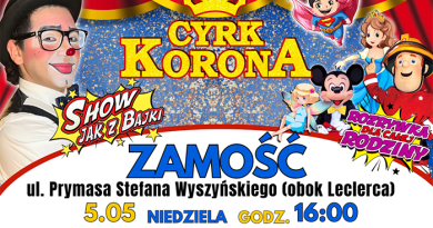 Cyrk Korona – Nowe Show jak z Bajki – Zamość 5-6.05.2024
